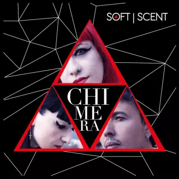 Soft Scent: Chimera