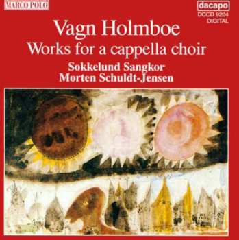 CD Morten Schuldt-Jensen: Holmboe: Works for a cappella choir