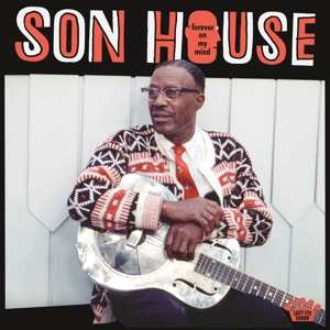 CD Son House: Forever On My Mind