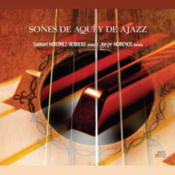 CD Sones De Aqui Y De Ajazz / Various: Sones De Aqui Y De Ajazz / Various