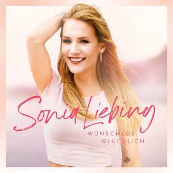CD Sonia Liebing: Wunschlos Glücklich
