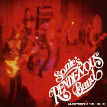 LP Sonic's Rendezvous Band: Electrophonic Tonic