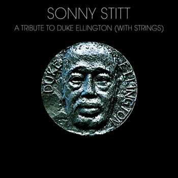 Album Sonny Stitt: A Tribute To Duke Ellington (With Strings)