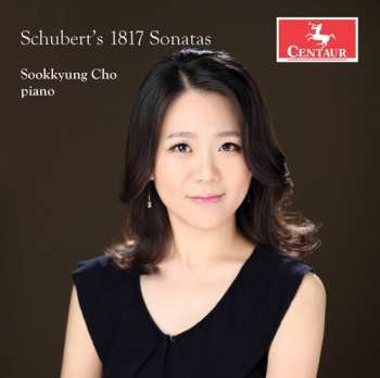 Album Sookkyung Cho: Schubert's 1817 Sonatas