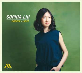 Album Sophia Liu: Chopin, Liszt