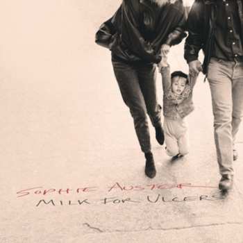 LP Sophie Auster: Milk For Ulcers