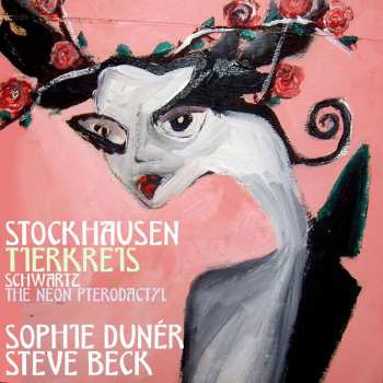 Album Sophie Duner: Stockhausen: Tuierkreis & Schwartz: The Neon