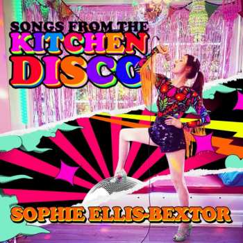 CD Sophie Ellis-Bextor: Songs From The Kitchen Disco