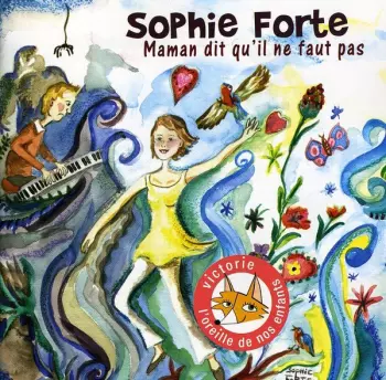Sophie Forte: Maman Dit Qu''il Ne Fau
