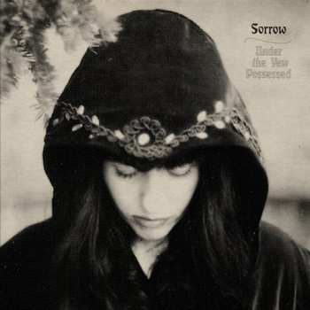 CD Sorrow:  Under The Yew Possessed 