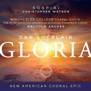 CD Dan Locklair: Gloria (New American Choral Epic)