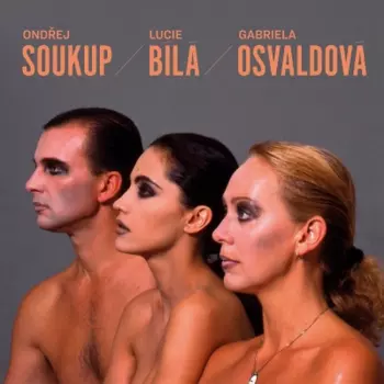 Lucie Bílá: Soukup - Bílá - Osvaldová