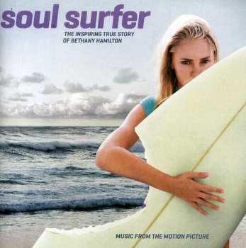 Album Soul Surfer: Music From The Motion Picture / Var: Soul Surfer: Music From The Motion Picture