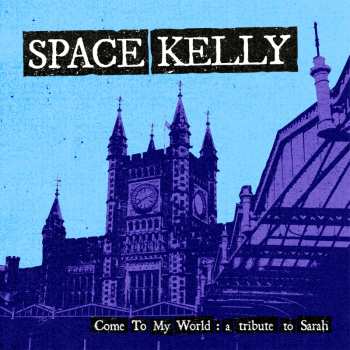 Album Space Kelly: Come To My World: A Tribute To Sarah