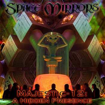 CD Space Mirrors: Majestic-12: A Hidden Presence