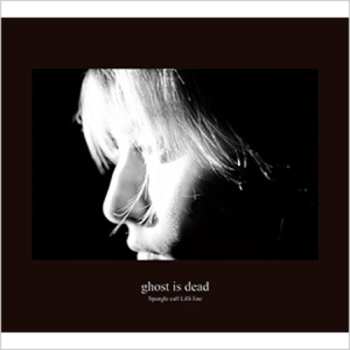 Album Spangle Call Lilli Line: Ghost Is Dead