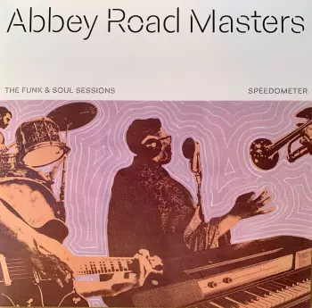 Speedometer: Abbey Road Masters : The Soul & Funk Sessions