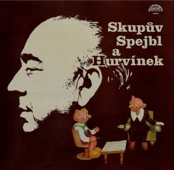LP Spejbl & Hurvínek: Skupův Spejbl A Hurvínek