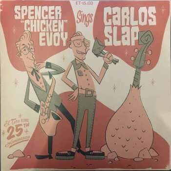 SP Carlos Slap: Spencer "Chicken" Evoy Sings Carlos Slap 