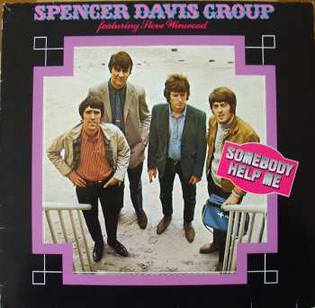 LP The Spencer Davis Group: Somebody Help Me