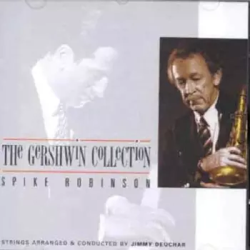 Spike Robinson: The Gershwin Collection
