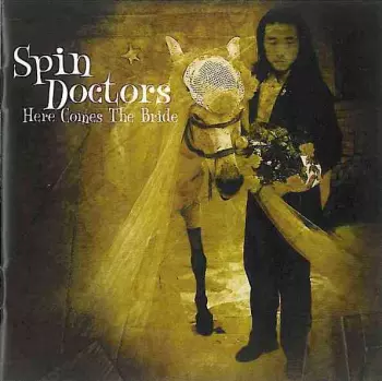 Spin Doctors: Here Comes The Bride