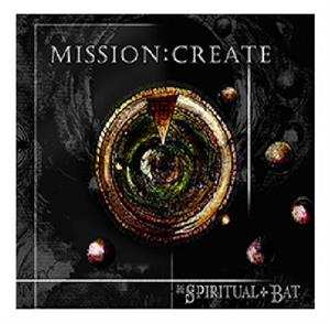 CD The Spiritual Bat: Mission:Create LTD | DIGI