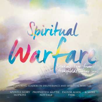 Album Spiritual Warfare: Breaking Free From Strongholds: Spiritual Warfare: Breaking Free From Strongholds