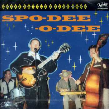CD Spo-Dee-O-Dee: Shake Rattle & Blue Moon