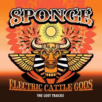CD Sponge: Electric Cattle Gods - The Lost Tracks