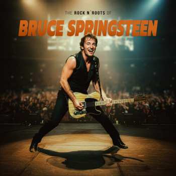 Album Springsteen,bruce: Rock N Roots Of