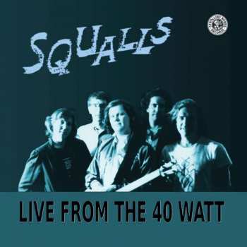 2LP Squalls: Live From The 40 Watt CLR