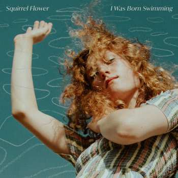 CD Squirrel Flower: I Was Born Swimming