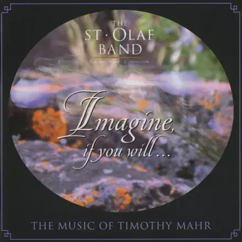 St Olaf Band / Mahr: Imagine If You Will