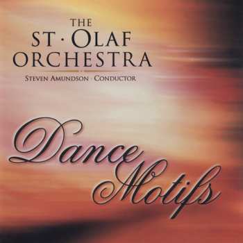 Album St Olaf Orchestra / Amundson: Dance Motifs