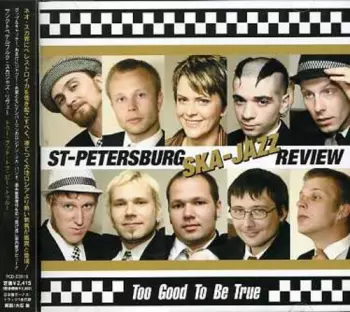 St. Petersburg Ska-Jazz Review: Too Good To Be True