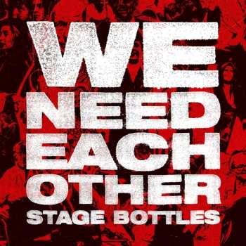 CD Stage Bottles: We Need Each Other