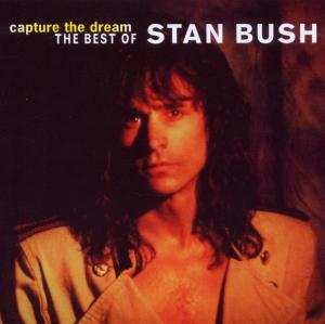 CD Stan Bush: Capture The Dream - Best Of