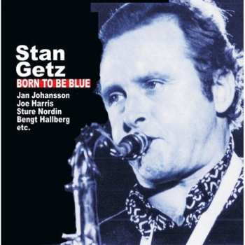 CD Stan Getz: Born To Be Blue