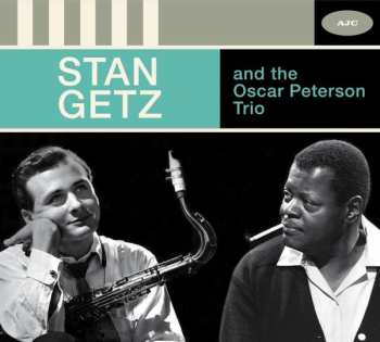 CD Stan Getz & Oscar Peterson: And The Oscar Peterson Trio: The Complete Session