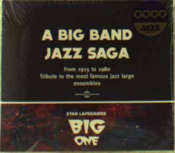 CD Stan Laferrière Big One: A Big Band Jazz Saga: From 1915 To 1980 Tribute To The Most Famous Jazz Large Ensembles
