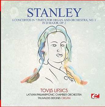 Album Stanley: 6 Concertos In 7 Parts For Organ & Orchestra No. 1