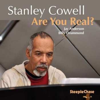 CD Stanley Cowell Trio: Are You Real?