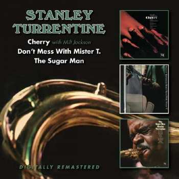 2CD Stanley Turrentine: Cherry / Don't Mess With Mister T. / The Sugar Man