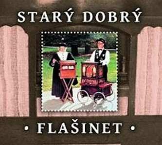 Album Šťastných Miroslav A Milada: Starý dobrý flašinet