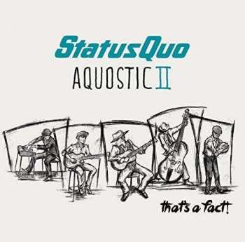 2CD Status Quo: Aquostic II : That's A Fact ! DLX