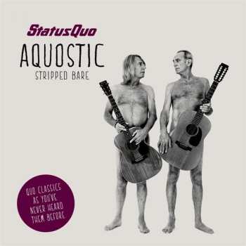 CD/SP/Set di cofanetti Status Quo: Aquostic Stripped Bare LTD