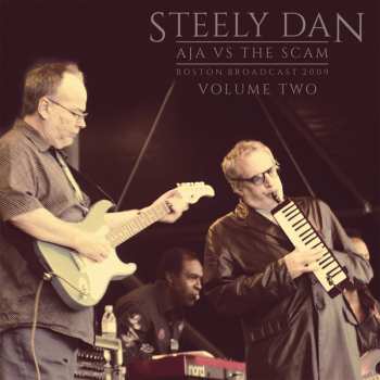 2LP Steely Dan: Aja Vs The Scam - Boston Broadcast 2009 - Volume Two
