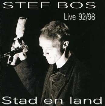 CD Stef Bos: Stad En Land - Live 92/98