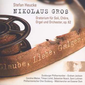 2CD Stefan Heucke: Nikolaus Groß Op.62 (oratorium)